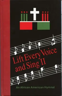 Sollevare ogni voce e cantare II edizione per il banco: Un innario afroamericano - Lift Every Voice and Sing II Pew Edition: An African American Hymnal