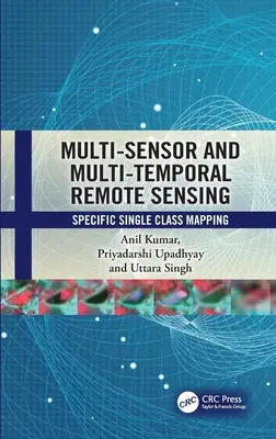 Telerilevamento multisensore e multitemporale: Mappatura specifica di una singola classe - Multi-Sensor and Multi-Temporal Remote Sensing: Specific Single Class Mapping