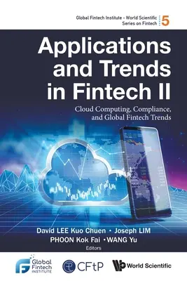 Applicazioni e tendenze del Fintech II: Cloud Computing, conformità e tendenze globali del Fintech - Applications and Trends in Fintech II: Cloud Computing, Compliance, and Global Fintech Trends