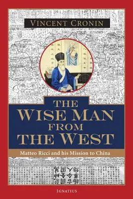 Il saggio dell'Occidente: Matteo Ricci e la sua missione in Cina - The Wise Man from the West: Matteo Ricci and His Mission to China