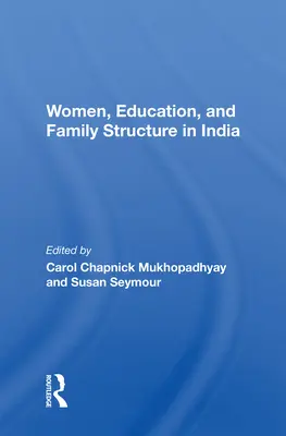 Donne, istruzione e struttura familiare in India - Women, Education, and Family Structure in India