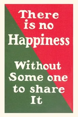 Diario d'epoca Non c'è felicità senza qualcuno che la condivida - Vintage Journal No Happiness Without Someone to Share It