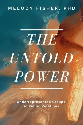 Il potere non raccontato: I gruppi sottorappresentati nelle relazioni pubbliche - The Untold Power: Underrepresented Groups in Public Relations
