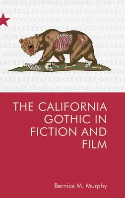 Il gotico californiano nella narrativa e nel cinema - The California Gothic in Fiction and Film