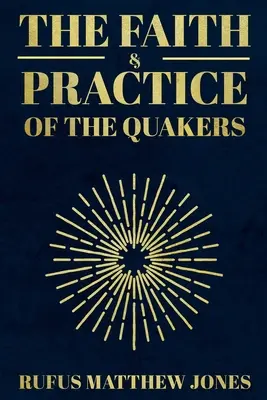 La fede e la pratica dei quaccheri - The Faith and Practice of the Quakers