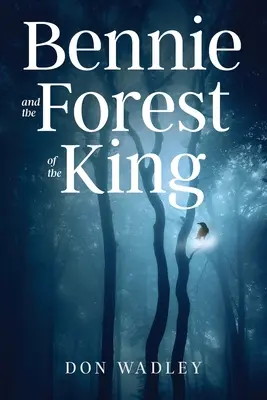 Bennie e la foresta del re - Bennie and the Forest of the King