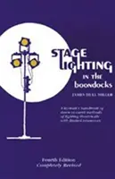 Illuminazione scenica nei quartieri poveri: Manuale di illuminazione scenica per sistemi scenici semplificati, 4a ed. - Stage Lighting in the Boondocks: A Stage Lighting Manual for Simplified Stagecraft Systems 4th Ed