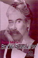 Oltre Stanislavskij - L'approccio psicofisico alla formazione degli attori - Beyond Stanislavsky - The Psycho-Physical Approach to Actor Training