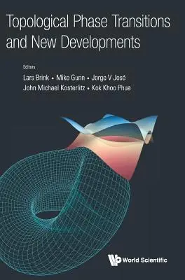 Transizioni di fase topologiche e nuovi sviluppi - Topological Phase Transitions and New Developments