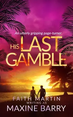 IL SUO ULTIMO GIOCO un libro avvincente e avvincente - HIS LAST GAMBLE an utterly gripping page-turner