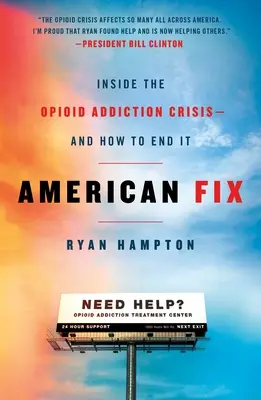 American Fix: La crisi della dipendenza da oppioidi e come porvi fine - American Fix: Inside the Opioid Addiction Crisis - And How to End It