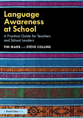Consapevolezza del linguaggio a scuola: Una guida pratica per insegnanti e dirigenti scolastici - Language Awareness at School: A Practical Guide for Teachers and School Leaders