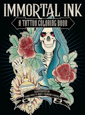 Inchiostro immortale: Un libro da colorare sui tatuaggi - Immortal Ink: A Tattoo Coloring Book