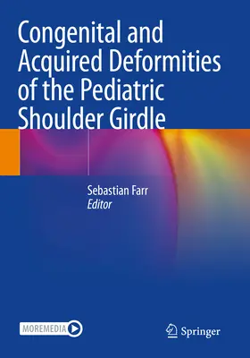Deformità congenite e acquisite del cingolo scapolare in età pediatrica - Congenital and Acquired Deformities of the Pediatric Shoulder Girdle