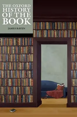 La storia del libro illustrata di Oxford - The Oxford History of the Book