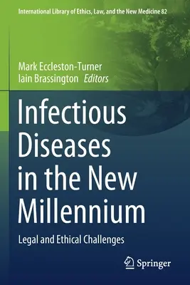 Malattie infettive nel nuovo millennio: Sfide legali ed etiche - Infectious Diseases in the New Millennium: Legal and Ethical Challenges