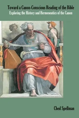 Verso una lettura della Bibbia consapevole del canone: Esplorare la storia e l'ermeneutica del Canone - Toward a Canon-Conscious Reading of the Bible: Exploring the History and Hermeneutics of the Canon