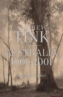 Australia 1901 - 2001 - Una storia narrativa - Australia 1901 - 2001 - A Narrative History