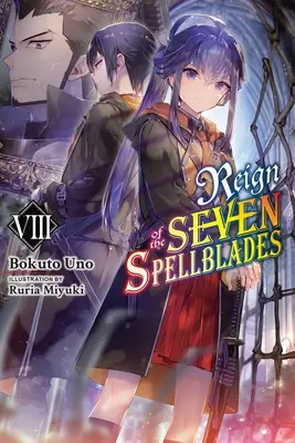 Il regno delle sette spade magiche, Vol. 8 (romanzo leggero) - Reign of the Seven Spellblades, Vol. 8 (Light Novel)