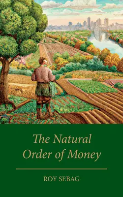 L'ordine naturale del denaro - The Natural Order of Money