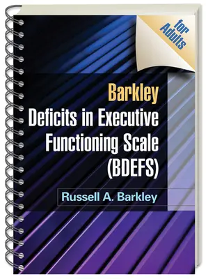 Scala dei deficit di Barkley nel funzionamento esecutivo (Bdefs per adulti) - Barkley Deficits in Executive Functioning Scale (Bdefs for Adults)