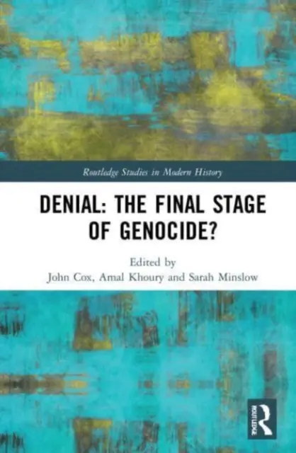 Negazione: Lo stadio finale del genocidio? - Denial: The Final Stage of Genocide?