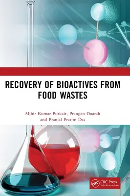 Recupero di bioattivi dai rifiuti alimentari - Recovery of Bioactives from Food Wastes