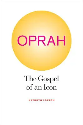 Oprah: Il Vangelo di un'icona - Oprah: The Gospel of an Icon