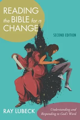 Leggere la Bibbia per cambiare, seconda edizione: Comprendere e rispondere alla Parola di Dio - Reading the Bible for a Change, Second Edition: Understanding and Responding to God's Word