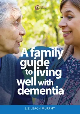 Una guida per le famiglie per vivere bene con la demenza - A Family Guide to Living Well with Dementia