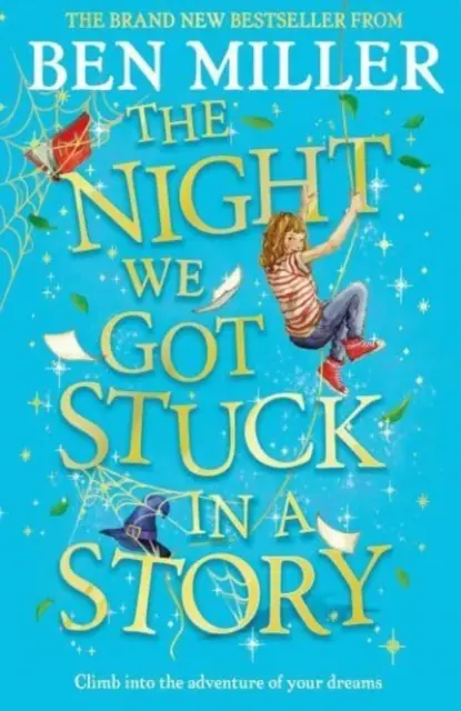 La notte in cui siamo rimasti bloccati in una storia - Dall'autore del grande successo Il giorno in cui sono caduto in una favola - Night We Got Stuck in a Story - From the author of smash-hit The Day I Fell Into a Fairytale