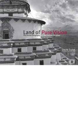 Terra di pura visione: La geografia sacra del Tibet e dell'Himalaya - Land of Pure Vision: The Sacred Geography of Tibet and the Himalaya