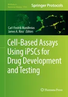 Saggi basati sulle cellule che utilizzano gli Ipsc per lo sviluppo e la sperimentazione di farmaci - Cell-Based Assays Using Ipscs for Drug Development and Testing