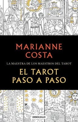 El Tarot Paso a Paso / I Tarocchi passo dopo passo. il maestro dei tarocchi - El Tarot Paso a Paso / The Tarot Step by Step. the Master of Tarot Teachers
