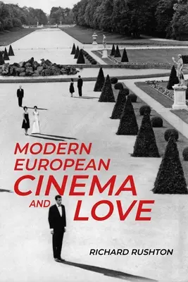 Il cinema europeo moderno e l'amore - Modern European Cinema and Love