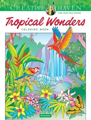 Libro da colorare “Meraviglie tropicali” Creative Haven - Creative Haven Tropical Wonders Coloring Book