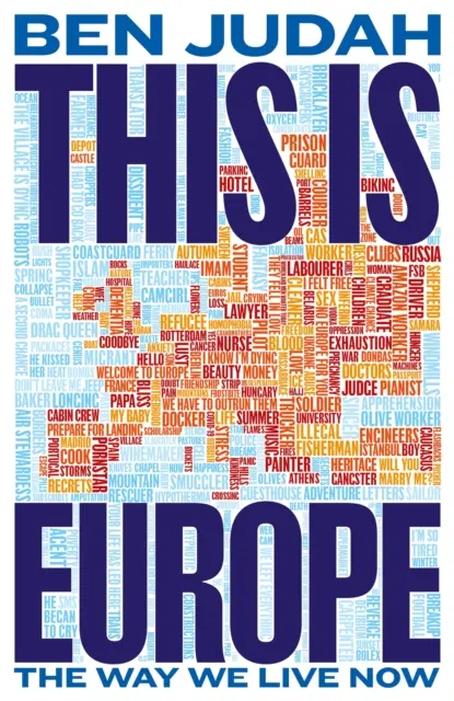 Questa è l'Europa - Il modo in cui viviamo ora - This is Europe - The Way We Live Now