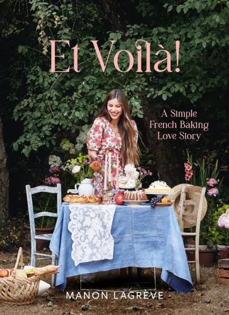 Et Voilà! - Una semplice storia d'amore per la pasticceria francese - Et Voila! - A Simple French Baking Love Story