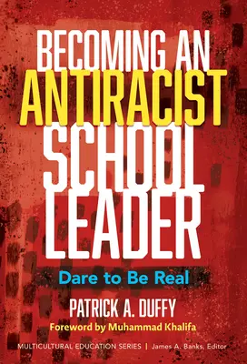 Diventare un dirigente scolastico antirazzista: Osare essere reali - Becoming an Antiracist School Leader: Dare to Be Real
