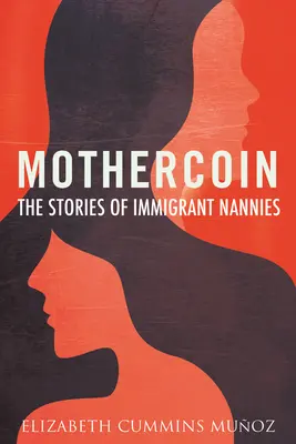 Mothercoin: Le storie delle tate immigrate - Mothercoin: The Stories of Immigrant Nannies