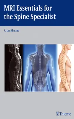 Risonanza magnetica essenziale per lo specialista della colonna vertebrale - MRI Essentials for the Spine Specialist
