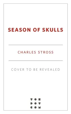 La stagione dei teschi: Un romanzo nel mondo dei Laundry Files - Season of Skulls: A Novel in the World of the Laundry Files