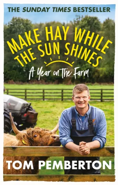Fare il fieno quando il sole splende - Un anno in fattoria - Make Hay While the Sun Shines - A Year on the Farm