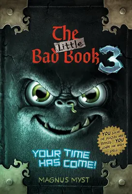 Il Piccolo Libro Cattivo #3: È arrivato il tuo momento - The Little Bad Book #3: Your Time Has Come