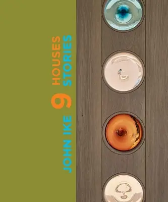 John Ike: 9 case/9 storie - John Ike: 9 Houses/9 Stories