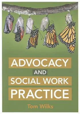 Advocacy e pratica del lavoro sociale - Advocacy and Social Work Practice