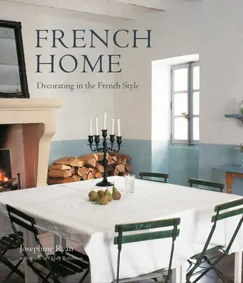Casa francese: Decorare in stile francese - French Home: Decorating in the French Style