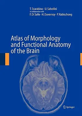 Atlante di morfologia e anatomia funzionale del cervello - Atlas of Morphology and Functional Anatomy of the Brain
