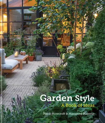Lo stile del giardino - Un libro di idee - Garden Style - A Book of Ideas