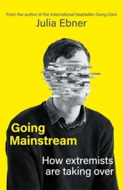 Going Mainstream - Come gli estremisti stanno prendendo il sopravvento - Going Mainstream - How extremists are taking over